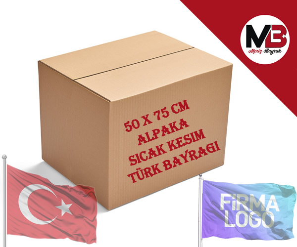 50 x 75 - Türk Bayrağı - Alpaka Kumaş - Sıcak Kesim - 250'Lİ