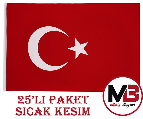 40 x 60 - Türk Bayrağı - Alpaka Kumaş - Sıcak Kesim - 25'li